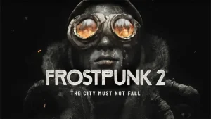 Frostpunk 2 در تابستان ۲۰۲۵ برای پلی استیشن و ایکس باکس عرضه می‌شود